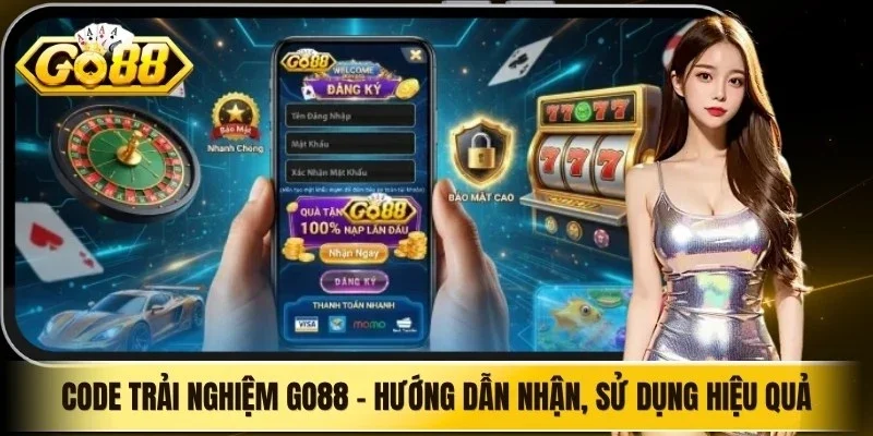 Code Trải Nghiệm Go88