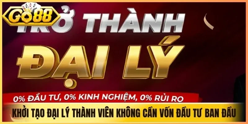 Khởi tạo đại lý thành viên không cần vốn đầu tư ban đầu