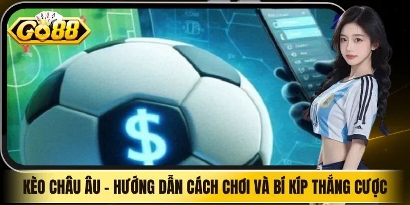 Kèo Châu Âu