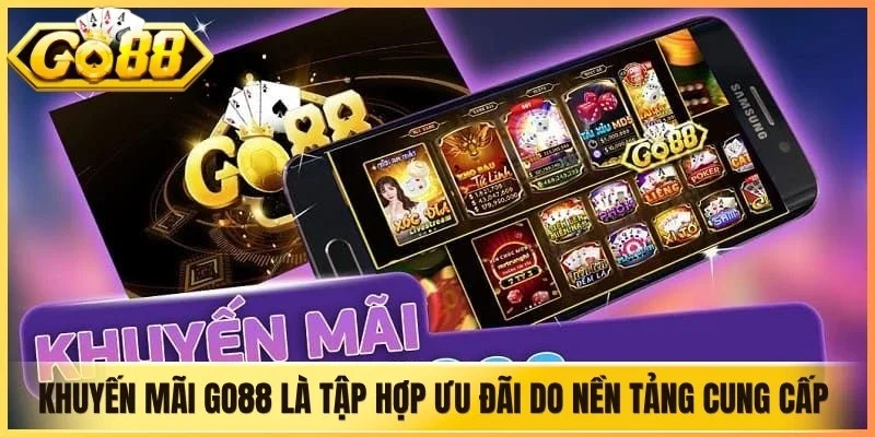 Khuyến mãi Go88 là tập hợp ưu đãi do nền tảng cung cấp 