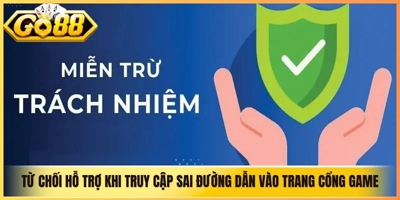 Từ chối hỗ trợ khi truy cập sai đường dẫn vào trang cổng game