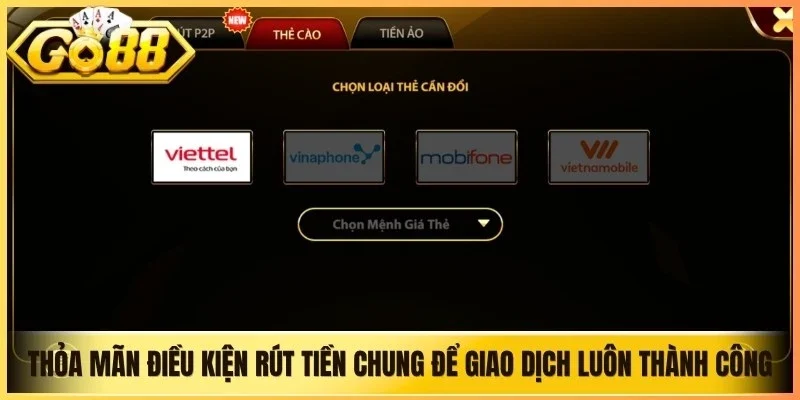 Thỏa mãn điều kiện rút tiền chung để giao dịch luôn thành công