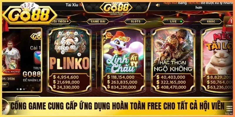 Cổng game cung cấp ứng dụng hoàn toàn free cho tất cả hội viên